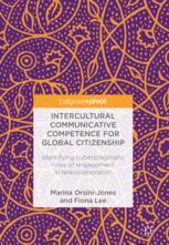 Intercultural Communicative Competence For Global Citizenship Identifying Cyberpragmatic Rules Of Engagement In Telecollaboration 1st Edition Marina Orsinijones