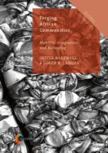 Forging African Communities Mobility Integration And Belonging 1st Edition Oliver Bakewell