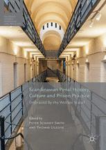 Scandinavian Penal History Culture And Prison Practice Embraced By The Welfare State 1st Edition Peter Scharff Smith