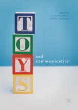 Toys And Communication 1st Edition Lusa Magalhes Jeffrey Goldstein Eds