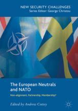 The European Neutrals And Nato Nonalignment Partnership Membership 1st Edition Andrew Cottey Eds