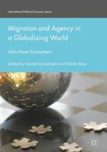 Migration And Agency In A Globalizing World Afroasian Encounters 1st Edition Scarlett Cornelissen
