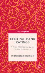 Central Bank Ratings A New Methodology For Global Excellence 1st Edition Indranarain Ramlall Auth