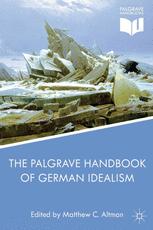 The Palgrave Handbook Of German Idealism 1st Edition Matthew C Altman Eds