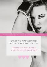 Queering Masculinities In Language And Culture 1st Edition Paul Baker