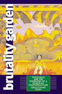 Brutality Garden Tropiclia And The Emergence Of A Brazilian Counterculture Illustrated Christopher Dunn