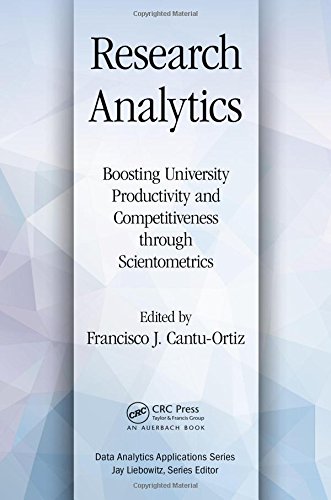 Research Analytics Boosting University Productivity And Competitiveness Through Scientometrics 1st Edition Francisco J Cantuortiz