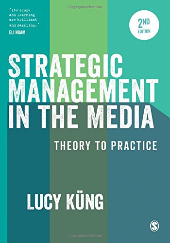 Strategic Management In The Media Theory To Practice 2nd Edition Kng