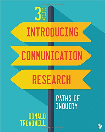 Introducing Communication Research Paths Of Inquiry 3rd Edition Donald F Treadwell