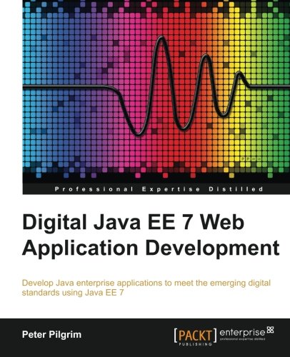 Digital Java Ee 7 Web Application Development Peter Pilgrim