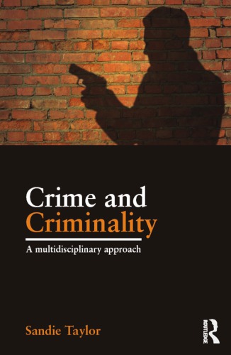 Crime And Criminality A Multidisciplinary Approach Sandie Taylor