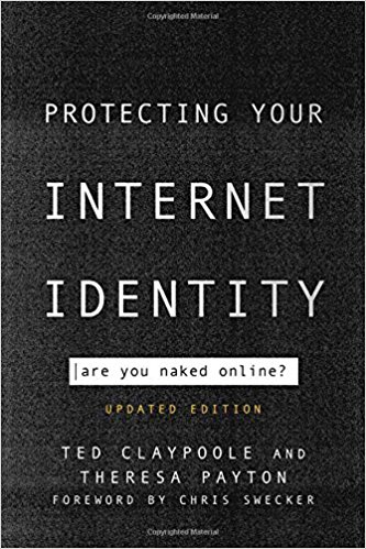 Protecting Your Internet Identity Are You Naked Online Ted Claypoole