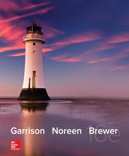 Managerial Accounting 16th Edition Ray Garrison Eric Noreen Peter C Brewer