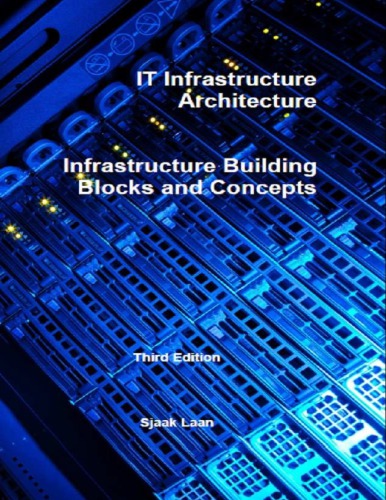 It Infrastructure Architecture Infrastructure Building Blocks And Concepts 3rd Ed Laan