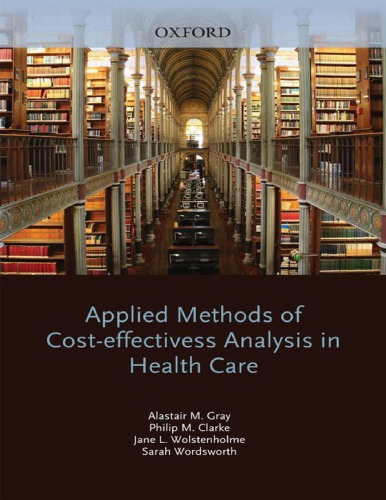 Applied Methods Of Costeffectiveness Analysis In Healthcare 3rd Edition Alistair M Gray
