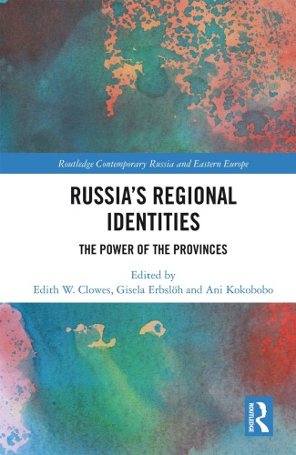 Russias Regional Identities The Power Of The Provinces Edith W Clowes Editor