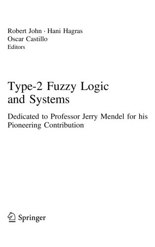 Type2 Fuzzy Logic And Systems Dedicated To Professor Jerry Mendel For His Pioneering Contribution Robert John