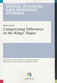 Categorizing Otherness In The Kings Sagas Sirpa Aalto