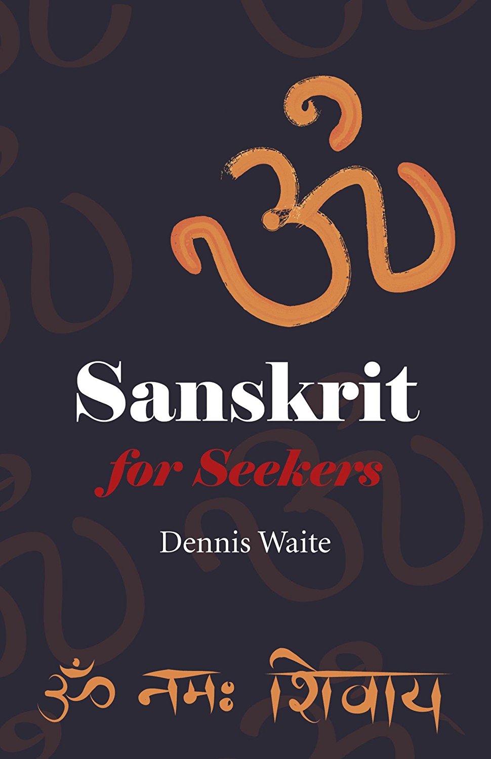 Sanskrit For Seekers Dennis Waite