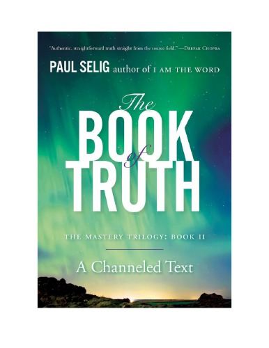 The Book Of Truth Paul Selig