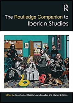 The Routledge Companion To Iberian Studies Javier Muozbasols