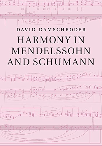 Harmony In Mendelssohn And Schumann David Damschroder