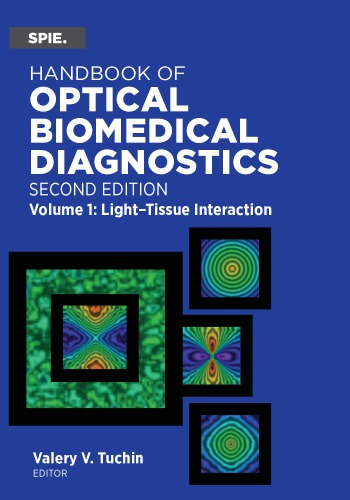 Handbook Of Optical Biomedical Diagnostics Volume 1 Lighttissue Interaction 2nd Edition Valery V Tuchin Ed
