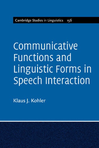 Communicative Functions And Linguistic Forms In Speech Interaction Klaus J Kohler