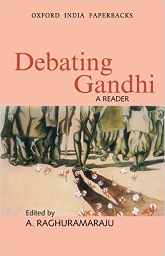 Debating Gandhi 2 Final Encounter The Politics Of The Assasination Of Gandhi Ashis Nandy