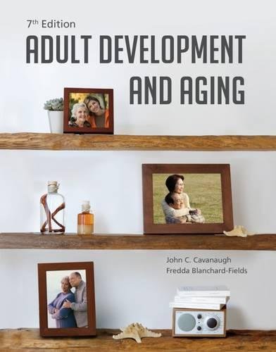 Adult Development And Aging 7th Edition John C Cavanaugh Fredda Blanchardfields