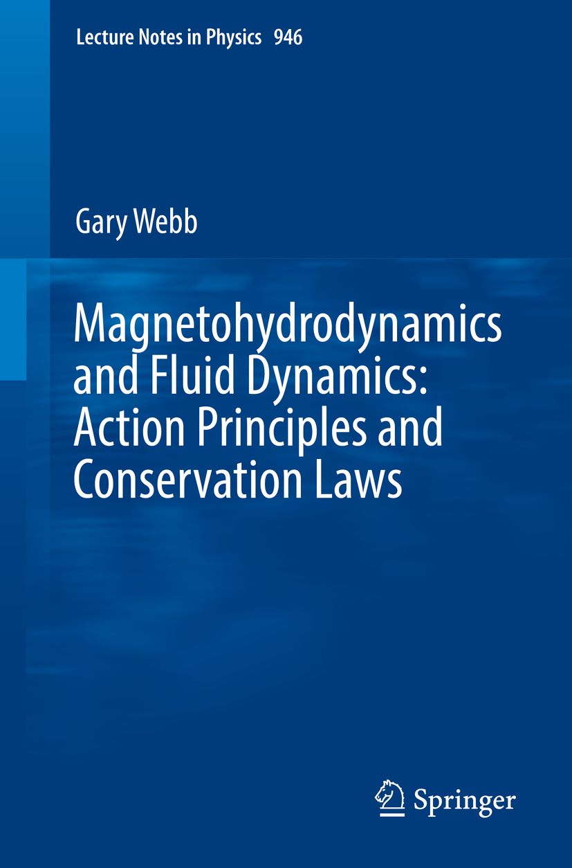 Magnetohydrodynamics And Fluid Dynamics Action Principles And Conservation Laws Gary Webb