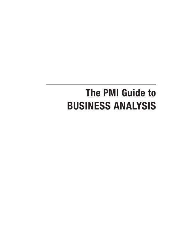 The Pmi Guide To Business Analysis 1th Project Management Institute