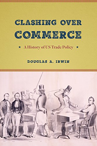 Clashing Over Commerce A History Of Us Trade Policy 1st Edition Douglas A Irwin