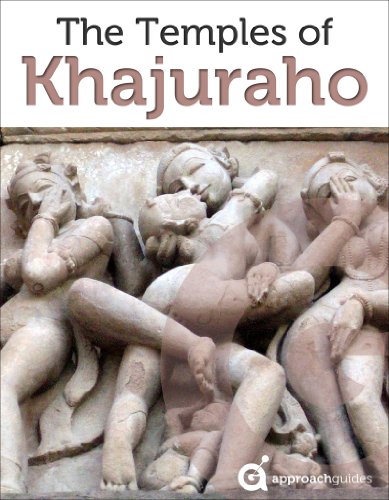 India Revealed The Temples Of Khajuraho Approach Guides David Raezer