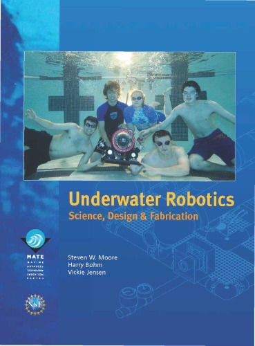 Underwater Robotics Science Design And Fabrication Steven W Moore