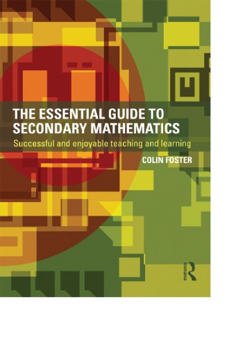 The Essential Guide To Secondary Mathematics Successful And Enjoyable Teaching And Learning Foster