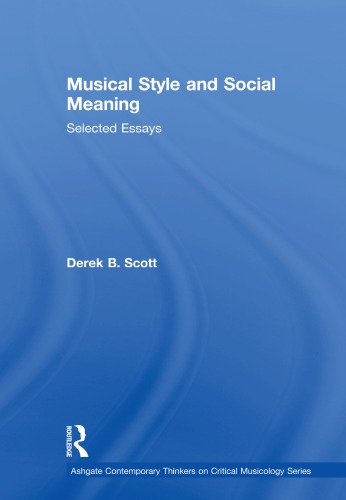 Musical Style And Social Meaning Selected Essays Reprint Derek B Scott