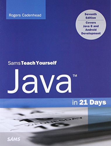 Sams Teach Yourself Java In 21 Days 7th Edition Covering Java 8 7th Edition Rogers Cadenhead