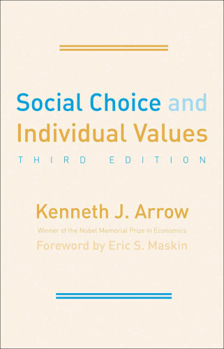 Social Choice And Individual Values Third Edition Kenneth J Arrow