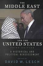 The Middle East And The United States A Historical And Political Reassessment 2nd Ed David W Lesch