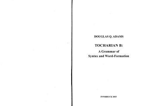 Tocharian B A Grammar Of Syntax And Wordformation Douglas Q Adams