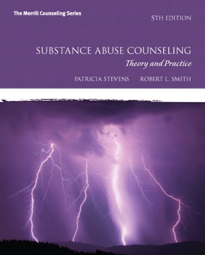 Substance Abuse Counseling Theory And Practice 5th Edition Merrill Counseling 5th Edition Patricia Stevens