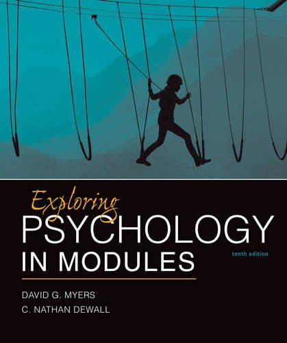 Exploring Psychology In Modules 10th Edition David G Myers C Nathan Dewall