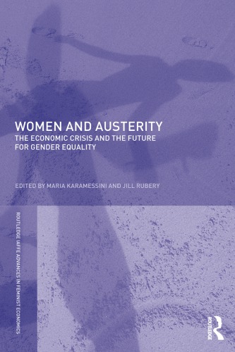 Women And Austerity The Economic Crisis And The Future For Gender Equality 1st Edition Maria Karamessini Ed