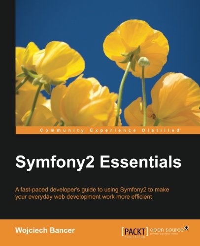Symfony2 Essentials Wojciech Bancer