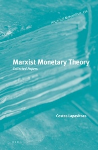 Marxist Monetary Theory Collected Papers Costas Lapavitsas