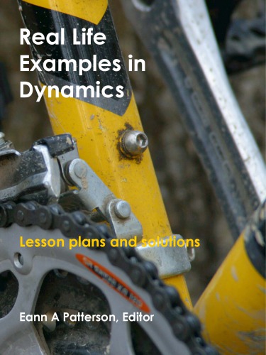 Real Life Examples In Dynamics Lesson Plans And Solutions Patterson