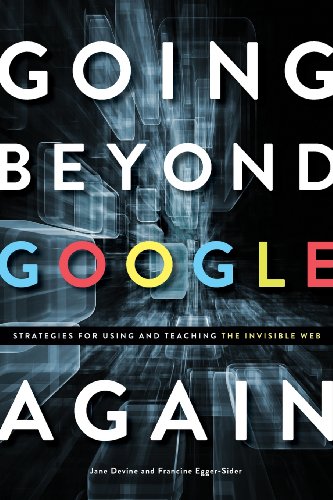 Going Beyond Google Again Strategies For Using And Teaching The Invisible Web Jane Devine Francine Eggersider