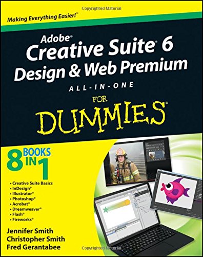 Adobe Creative Suite 6 Design And Web Premium Allinone For Dummies 1st Edition Gerantabee