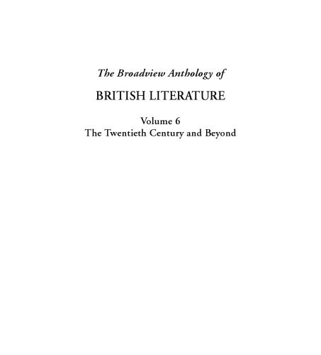 The Broadview Anthology Of British Literature Volume 6 The Twentieth Century And Beyond Joseph Black Editor